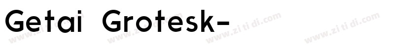 Getai Grotesk字体转换